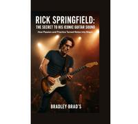 Rick Springfield: The Secret to His Iconic Guitar Sound: “How Passion and Practice Turned Notes into Magic”