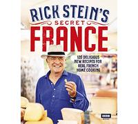 Rick Stein’s Secret France [Idioma Inglés]