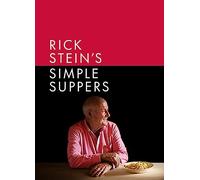 Rick Stein's Simple Suppers: A brand-new collection of over 120 easy recipes (BBC Books)