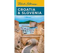 Rick Steves Croatia & Slovenia (Ninth Edition)
