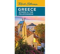 Rick Steves Greece: Athens & the Peloponnese (Seventh Edition) (The Rick Steves' Greece)