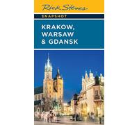 Rick Steves Snapshot Krakow, Warsaw & Gdansk (Seventh Edition) (Rick Steves' Snapshots)
