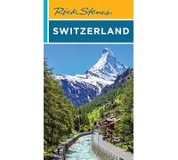 Rick Steves Switzerland (Twelth Edition) (Rick Steves' Travel Guides)