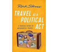 Rick Steves Travel as a Political Act (Third Edition) (Tapa blanda)