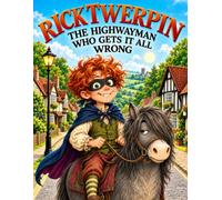 Rick Twerpin: 'The Highwayman Who Gets It All Wrong'