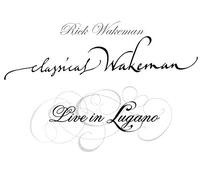 Rick WAKEMAN - Classical Wakeman - Live In Lugano [Francia] [DVD]