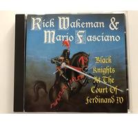 Rick Wakeman & Mario Fasciano - Black Knights at The Court. [Import]