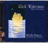 Rick WAKEMAN & Mario FASCIANO - Stella Bianca Alla Corte Di Re Fernandino