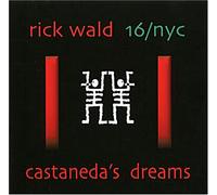 Rick Wald - Castaneda's Dreams