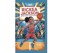 RICKEA JACKSON: Born to Play, Built to Lead