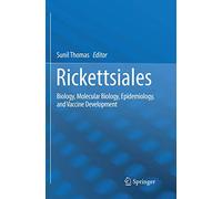 Rickettsiales – Biología, biología molecular, epidemiología y desarrollo de vacunas