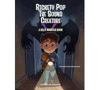 Rickety Pop the Sound Creature: A Silly Monster Book