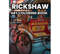 Rickshaw Art Coloring Book: Traditional Folk Art of Bangladesh