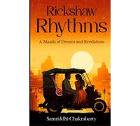 Rickshaw Rhythms: A Masala of Dreams and Revelations