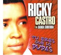 Ricky Castro Y Su Banda Soberbia - Tu Eres Que Lo Dudas [Import]