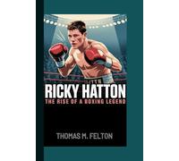 RICKY HATTON: The Rise of a Boxing Legend