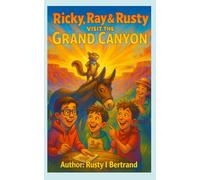 Ricky, Ray & Rusty visit the Grand Canyon