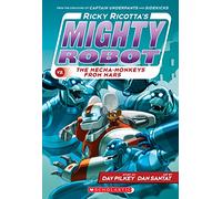 Ricky Ricotta 4. Vs. The Mecha-monkeys From Mars: Volume 4: 04 (Ricky Ricotta's Mighty Robot)