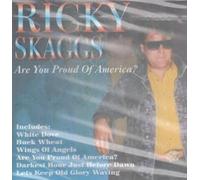 Ricky Skaggs - Are You Proud of America?
