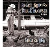 Ricky Skaggs, Bruce Hornsby - Ricky Skaggs and Bruce Hornsby: Cluck Ol' Hen (Live) by Ricky Skaggs, Bruce Hornsby (2013) Audio CD