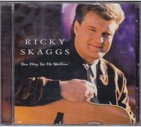 Ricky Skaggs - May See Me Walkin