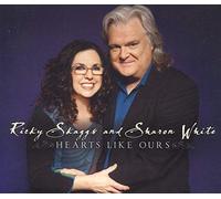 Ricky Skaggs & Sharon White – Hearts Like Ours – CD – Importación USA