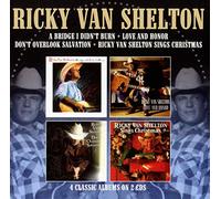 Ricky Van Shelton - A Bridge I Didn't Burn / Love And Honor / Don't Overlook Salvation / Sings Christmas