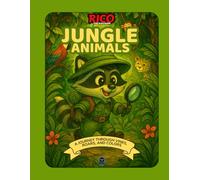 Rico and the Jungle Animals - Educational Adventure Book for Kids with Activities and Animal Facts