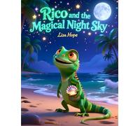 Rico and the Magical Night Sky: A Sparkling Bedtime Adventure for Children Ages 4-7