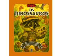 Rico e os Dinossauros: Livro educativo e para colorir sobre dinossauros para crianças de 4 a 9 anos