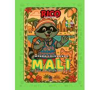 Rico il Procione Esplora il Mali - Libro da Colorare per Bambini: Deserto, Timbuctù e Musica Africana | Curiosità Educative | Età 4-8