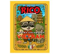 Rico il Procione Esplora il Vietnam - Libro da Colorare per Bambini: Risaie, Draghi e Cappelli a Cono | Curiosità Educative | Età 4-8