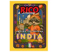 Rico il Procione Esplora l’India - Libro da Colorare per Bambini: Taj Mahal, Elefanti e Rangoli | Filastrocche Educative | Età 4-8