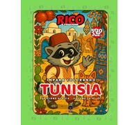 Rico il Procione Esplora la Tunisia - Libro da Colorare per Bambini: Deserto, Medine e Camaleonti | Curiosità Educative | Età 4-8