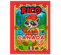 Rico il Procione in Canada - Libro da Colorare per Bambini: Orsi Polari, Totem e Cascate del Niagara | 22 Pagine Illustrate in Rima | Età 5-10