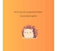 Rico il riccio e la sua appuntita timidezza