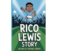 Rico Lewis story: The story of a football prodigy