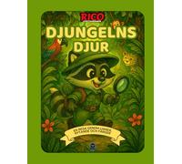 Rico och Djur i Djungeln - Pedagogisk Målarbok för Barn | Upptäck Natur och Äventyr för Åldrarna 5-10