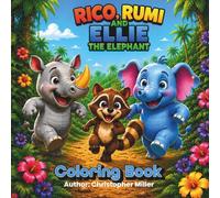 Rico, Rumi, and Ellie the Elephant: Coloring Book (The Adventures of Rico & Rumi: Coloring Book Series)