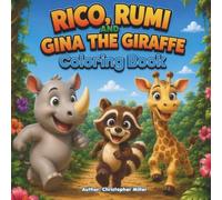 Rico, Rumi, and Gina the Giraffe: Coloring Book (The Adventures of Rico & Rumi: Coloring Book Series)