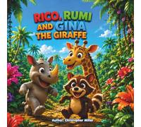 Rico, Rumi, and Gina the Giraffe (The Adventures of Rico & Rumi)