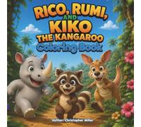 Rico, Rumi, and Kiko the Kangaroo: Coloring Book (The Adventures of Rico & Rumi: Coloring Book Series)