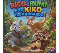 Rico, Rumi, and Kiko the Kangaroo (The Adventures of Rico & Rumi)