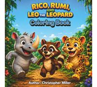Rico, Rumi, and Leo the Leopard: Coloring Book (The Adventures of Rico & Rumi: Coloring Book Series)