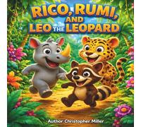 Rico, Rumi, and Leo the Leopard (The Adventures of Rico & Rumi)