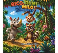 Rico, Rumi, and Milo the Monkey (The Adventures of Rico & Rumi)
