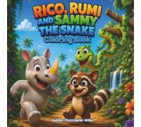 Rico, Rumi, and Sammy the Snake: Coloring Book (The Adventures of Rico & Rumi: Coloring Book Series)