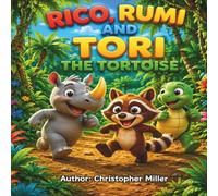 Rico, Rumi, and Tori the Tortoise (The Adventures of Rico & Rumi)