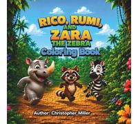 Rico, Rumi, and Zara the Zebra: Coloring Book (The Adventures of Rico & Rumi: Coloring Book Series)