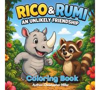 Rico & Rumi Coloring Book: An Unlikely Friendship (The Adventures of Rico & Rumi: Coloring Book Series)